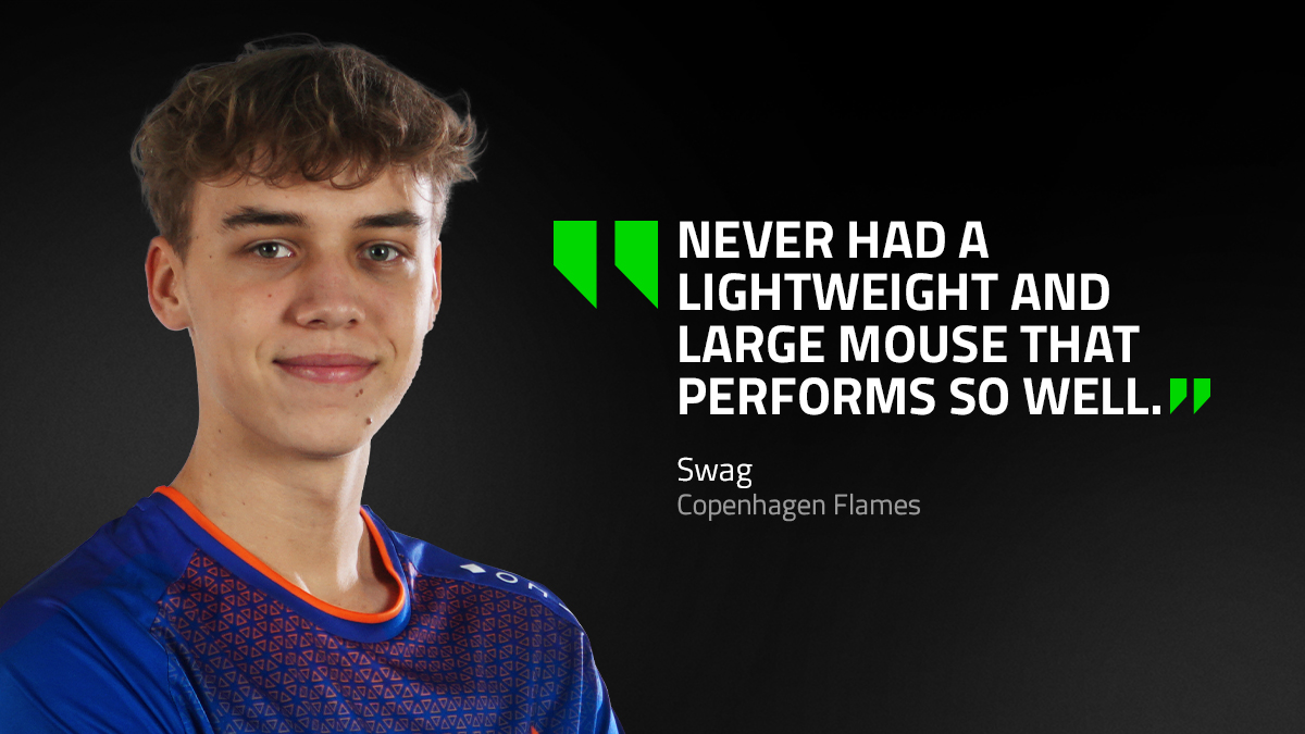 "Never had a lightweight and large mouse that performs so well" - Swag | Copenhagen Flames