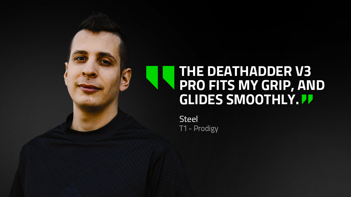 "The DeathAdder V3 Pro fits my grip, and glides smoothly." - Steel | T1 - Prodigy